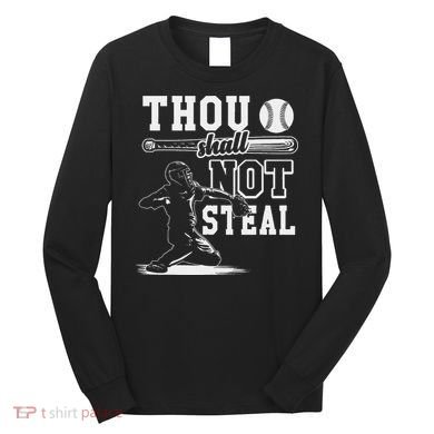 Thou Shalt Not Steal Pitcher Strikeout Baseball Long Sleeve Shirt