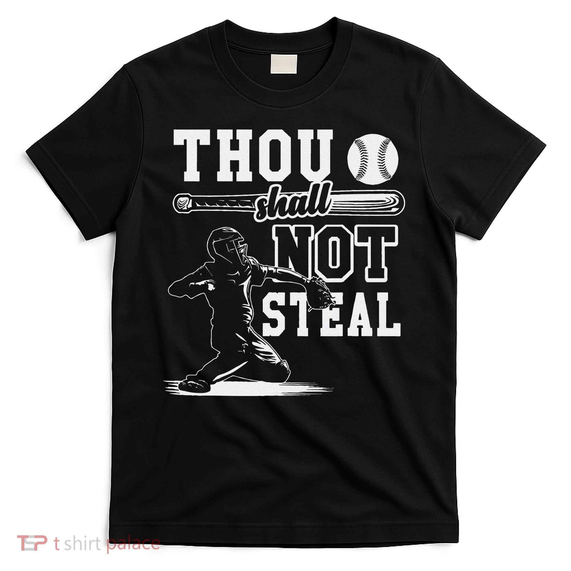 Thou Shalt Not Steal Pitcher Strikeout Baseball T-Shirt