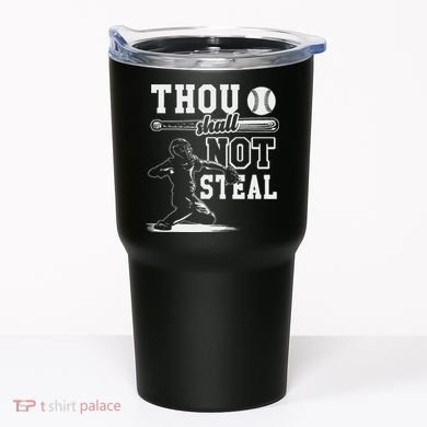 Thou Shalt Not Steal Pitcher Strikeout Baseball Tumbler