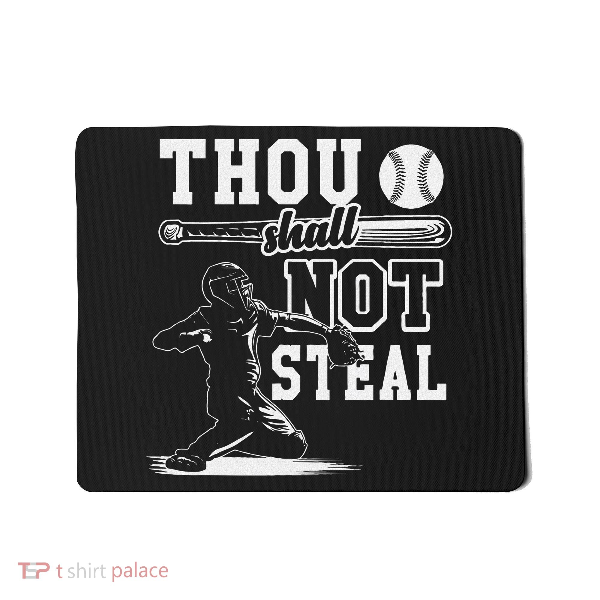 Thou Shalt Not Steal Pitcher Strikeout Baseball Mousepad