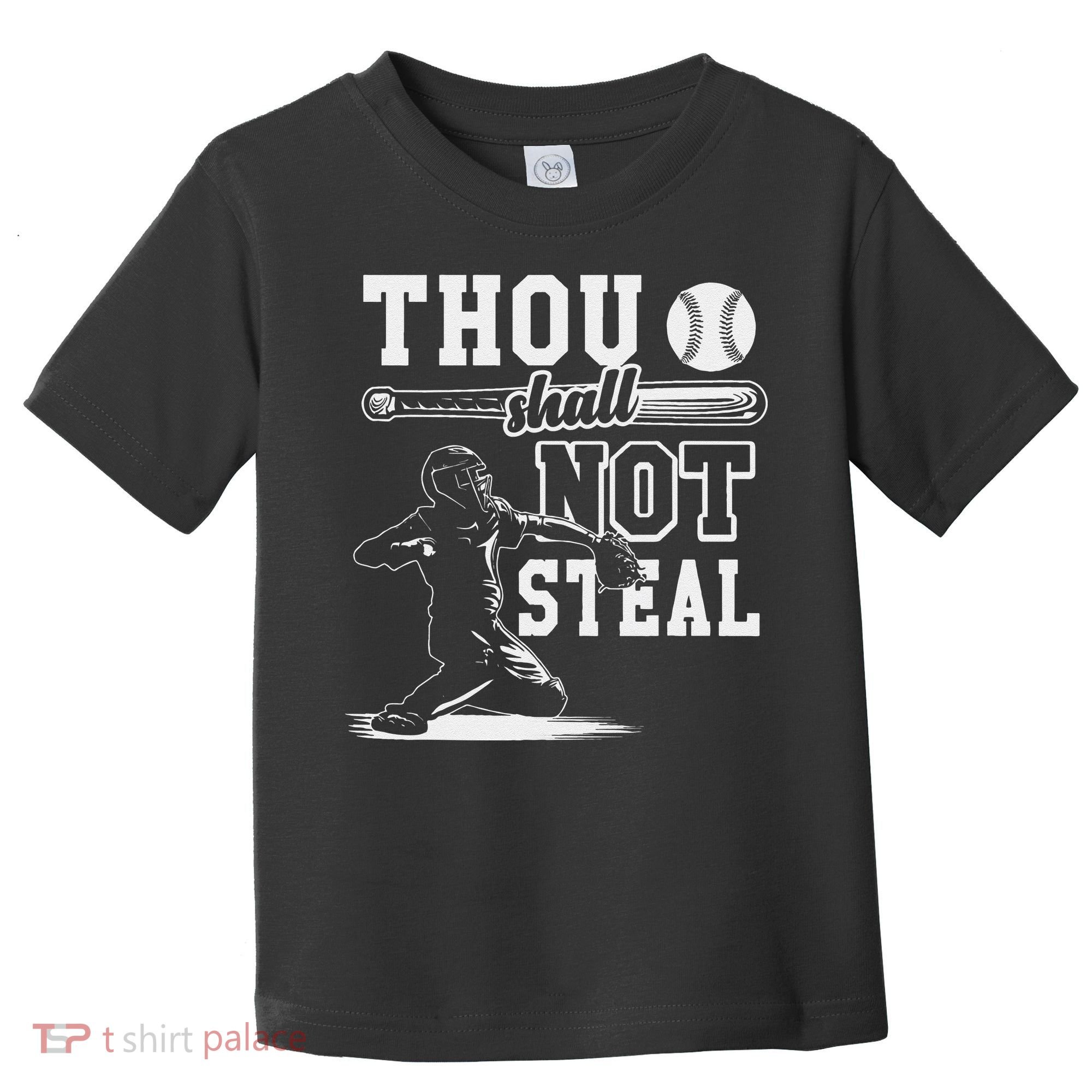 Thou Shalt Not Steal Pitcher Strikeout Baseball Toddler T-Shirt