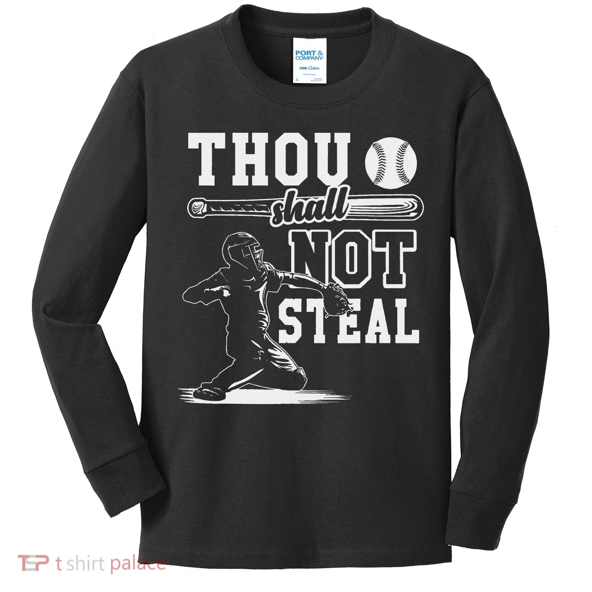 Thou Shalt Not Steal Pitcher Strikeout Baseball Kids Long Sleeve Shirt