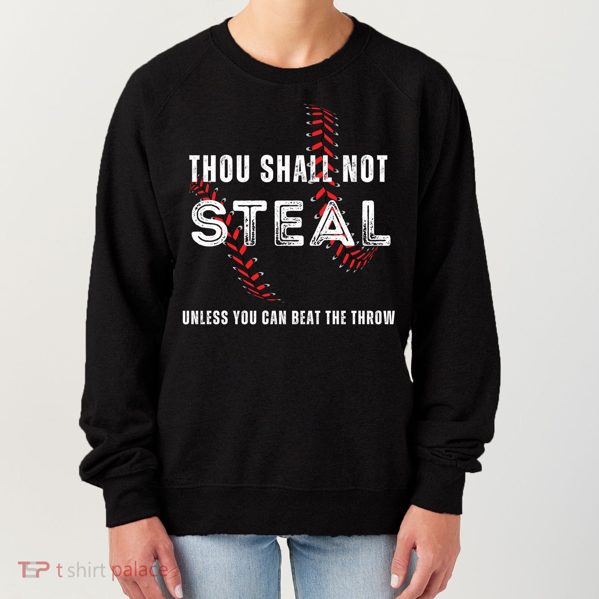 Thou Shall Not Steal Baseball Gift Women's Sweatshirt