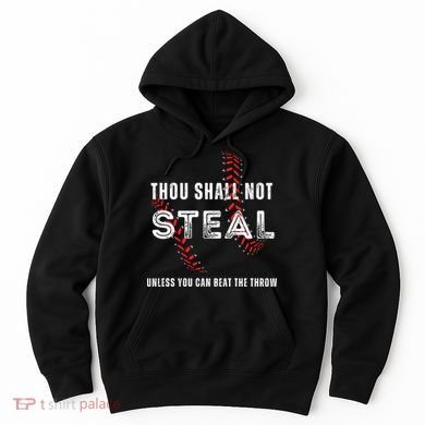 Thou Shall Not Steal Baseball Gift Hoodie