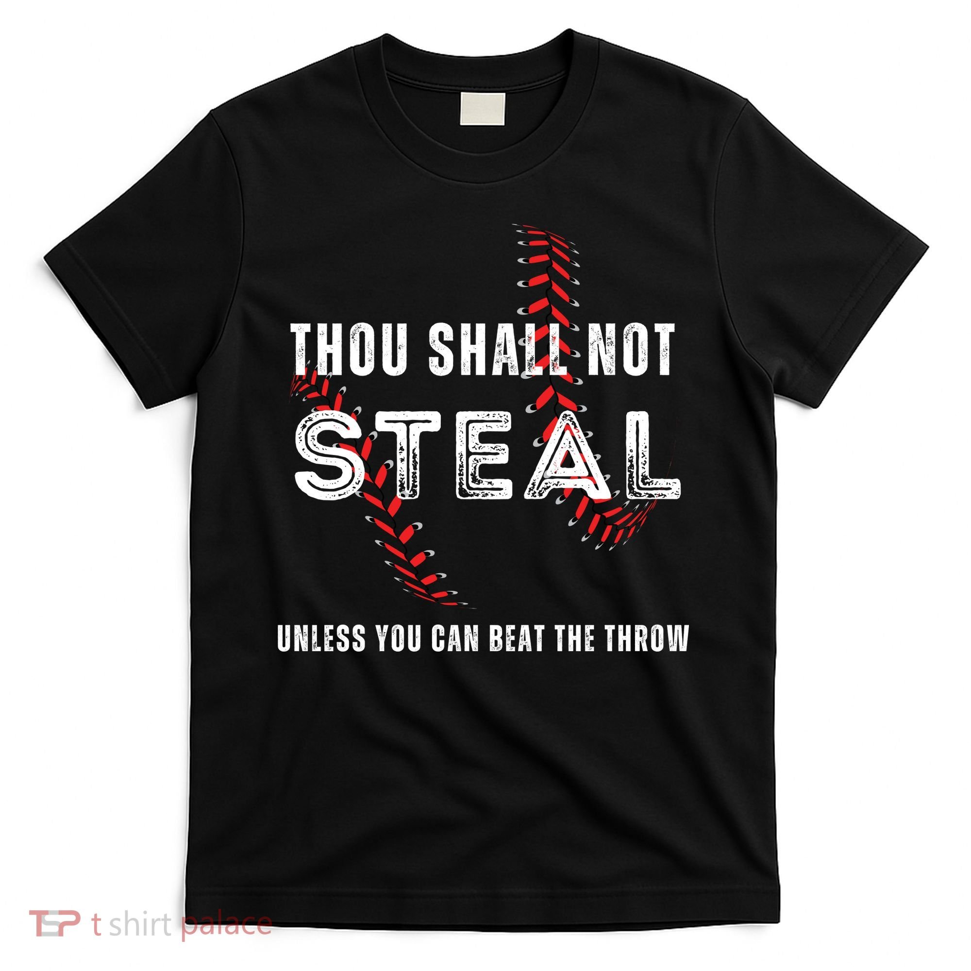 Thou Shall Not Steal Baseball Gift T-Shirt