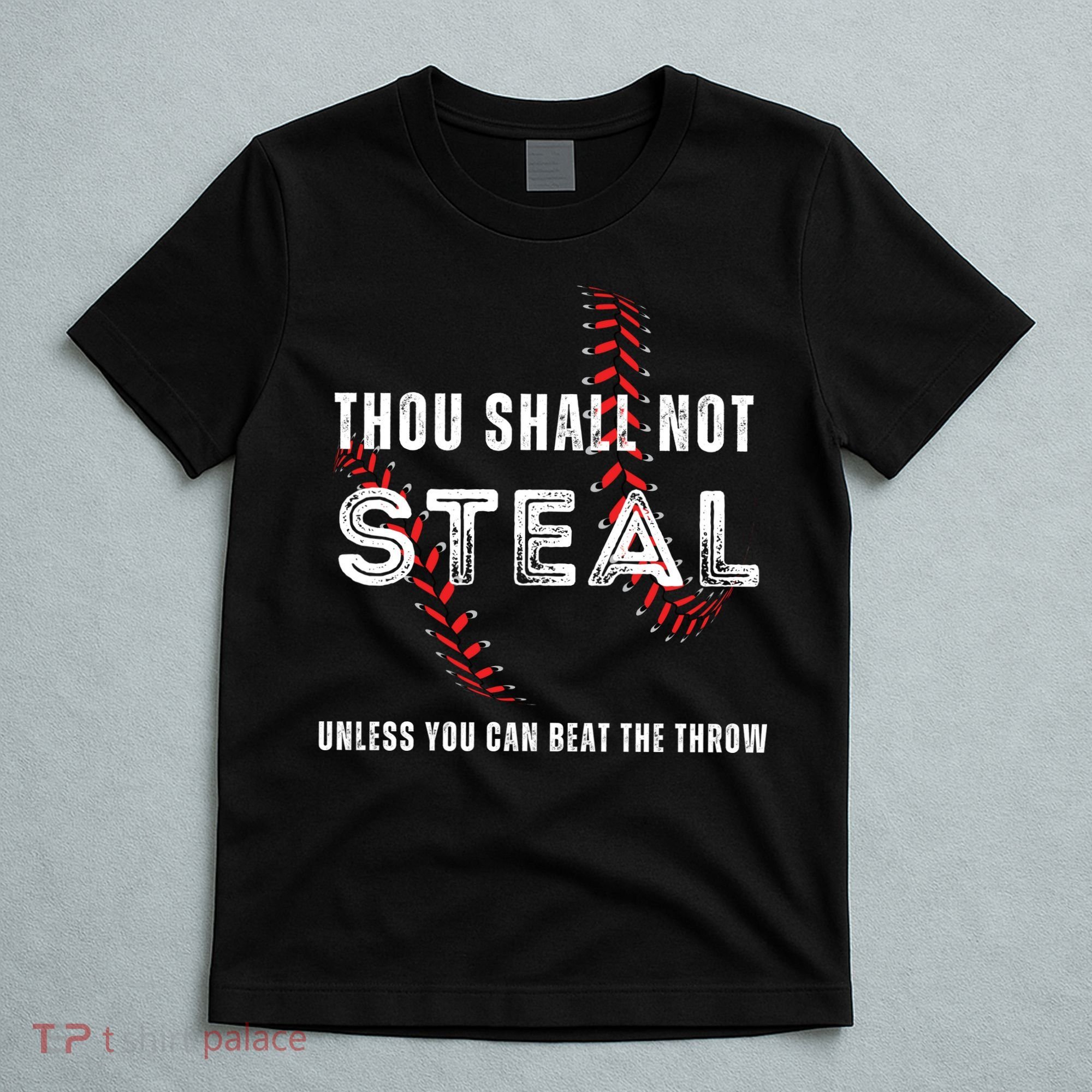 Thou Shall Not Steal Baseball Gift T-Shirt