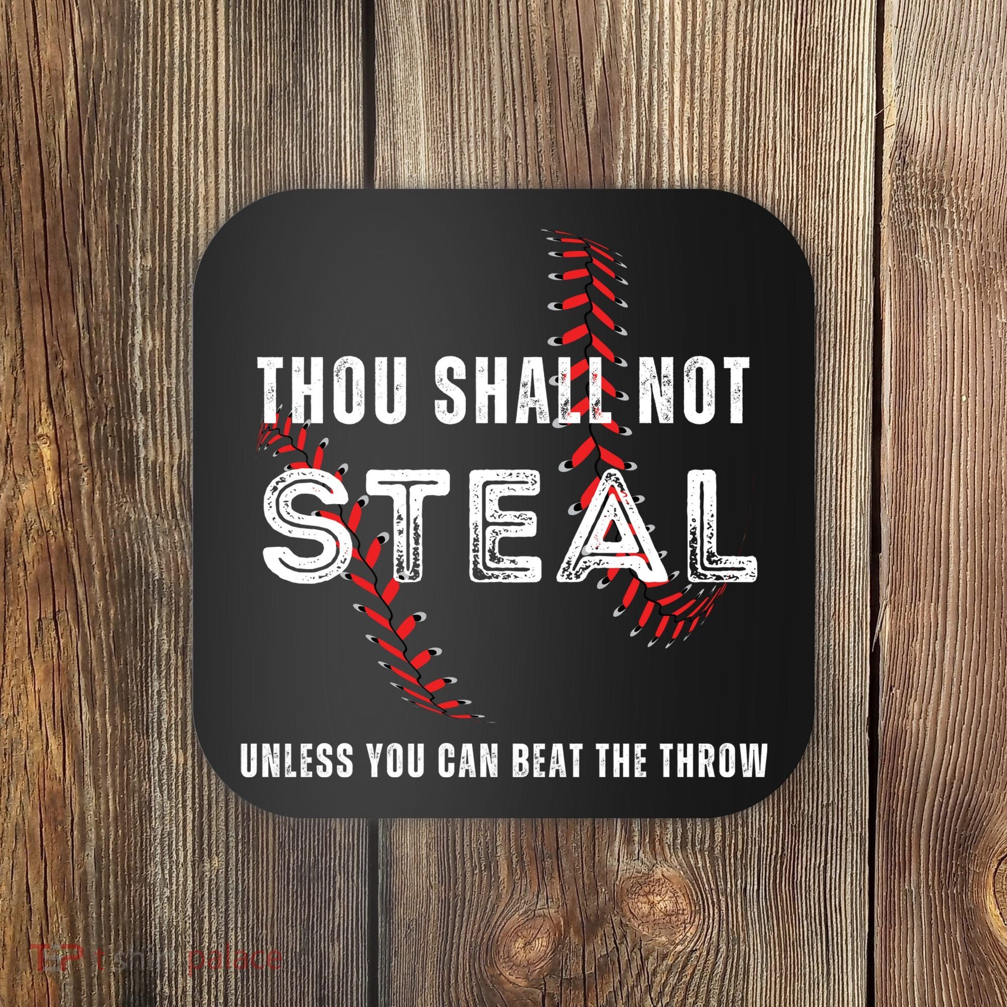 Thou Shall Not Steal Baseball Gift Coaster
