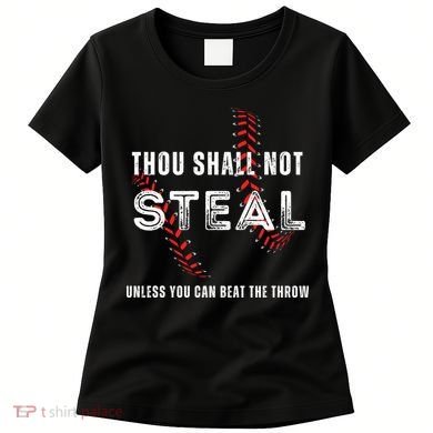 Thou Shall Not Steal Baseball Gift Women's T-Shirt