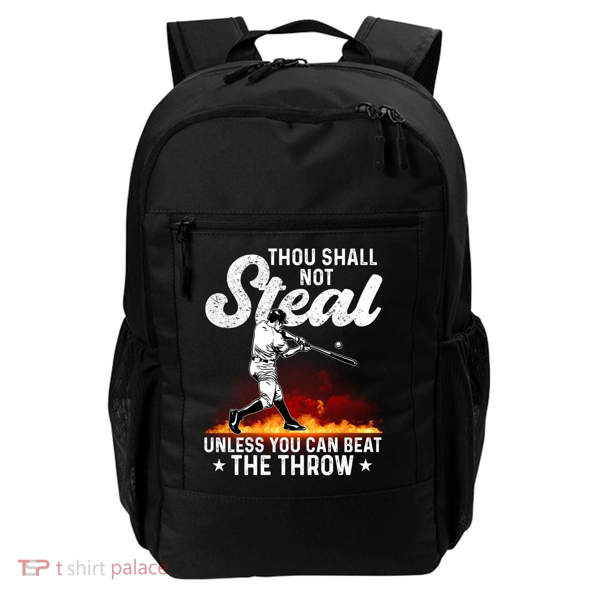 Thou Shall Not Steal Unless You Can Beat The Throw Baseball Gift Backpack