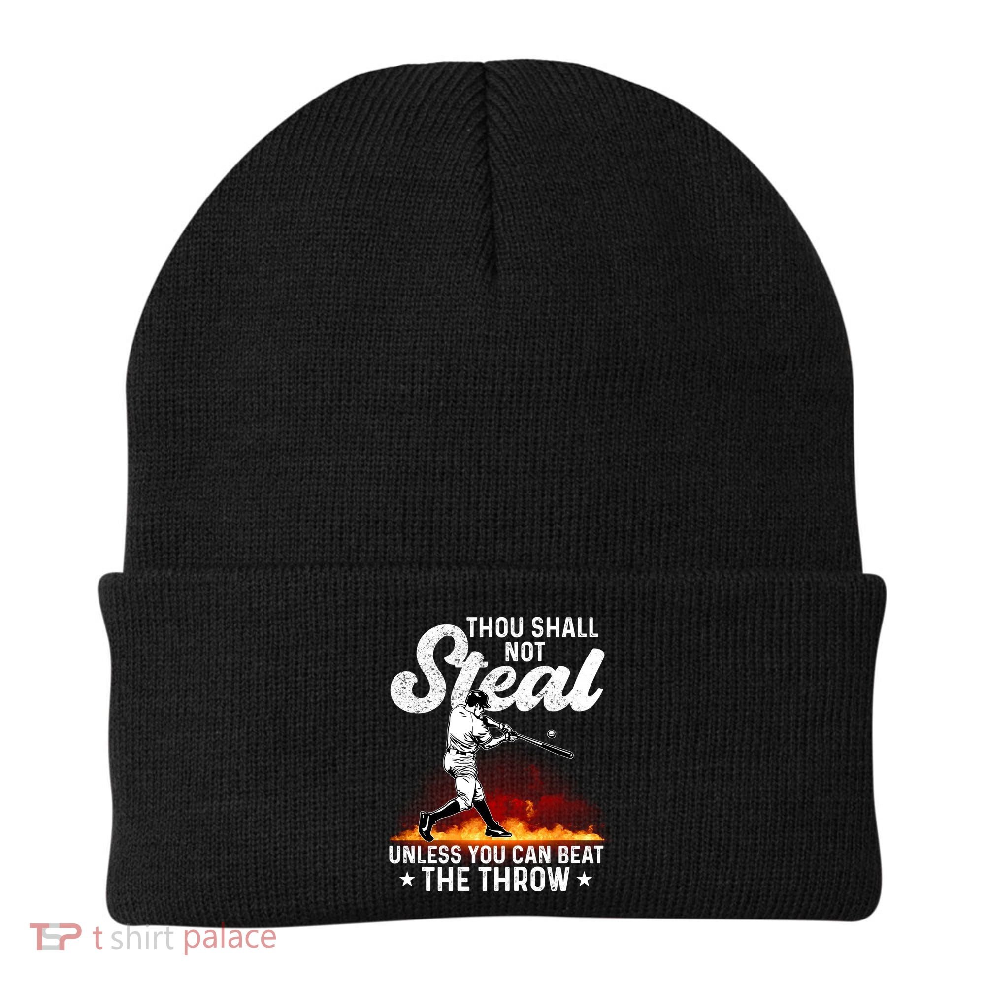 Thou Shall Not Steal Unless You Can Beat The Throw Baseball Gift Beanie