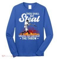 Thou Shall Not Steal Unless You Can Beat The Throw Baseball Gift Long Sleeve Shirt thumb 0