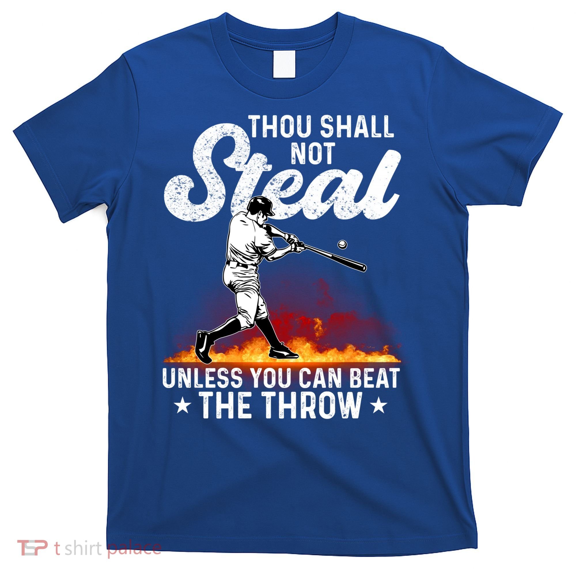 Thou Shall Not Steal Unless You Can Beat The Throw Baseball Gift T-Shirt