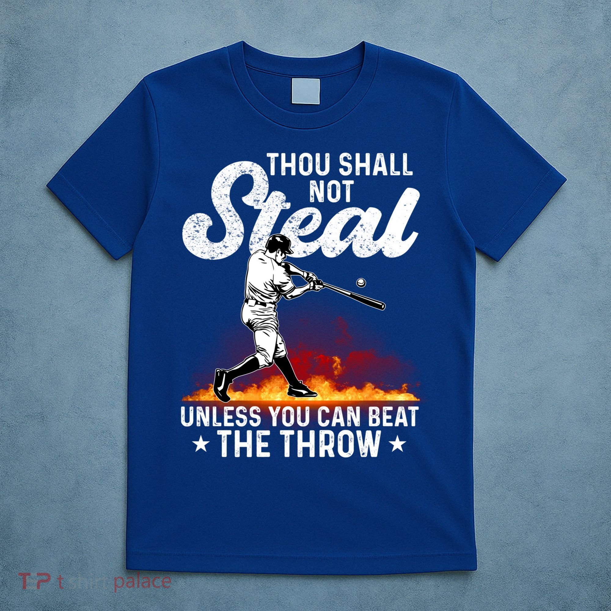 Thou Shall Not Steal Unless You Can Beat The Throw Baseball Gift T-Shirt
