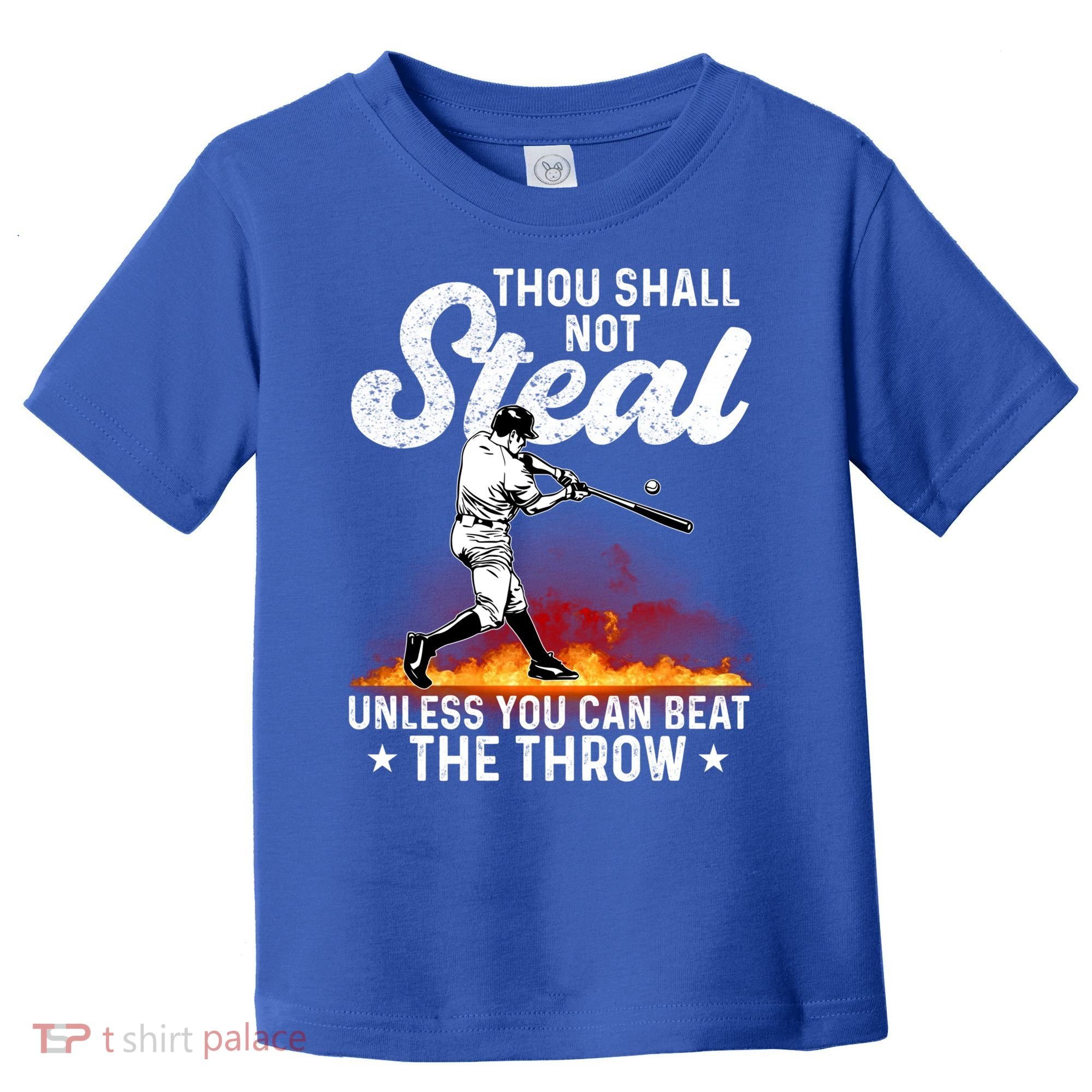 Thou Shall Not Steal Unless You Can Beat The Throw Baseball Gift Toddler T-Shirt