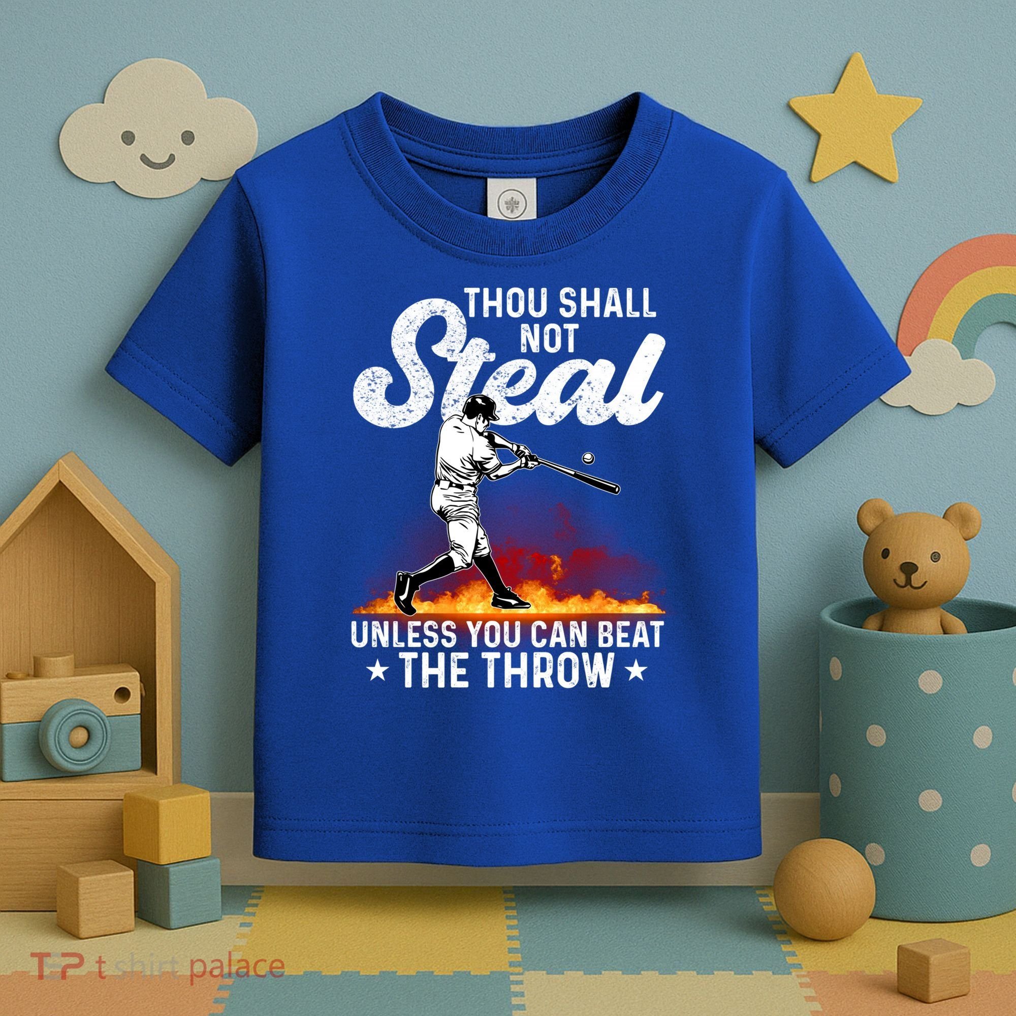 Thou Shall Not Steal Unless You Can Beat The Throw Baseball Gift Toddler T-Shirt