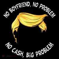 Trump Saying No Boyfriend No Problem No Cash Big Problem Coffee Mug thumb 5
