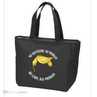 Trump Saying No Boyfriend No Problem No Cash Big Problem Tote Bag thumb 3