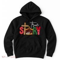 True Story Nativity Christmas Jesus Christian Hoodie thumb 0