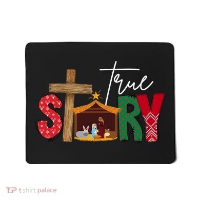 True Story Nativity Christmas Jesus Christian Mousepad