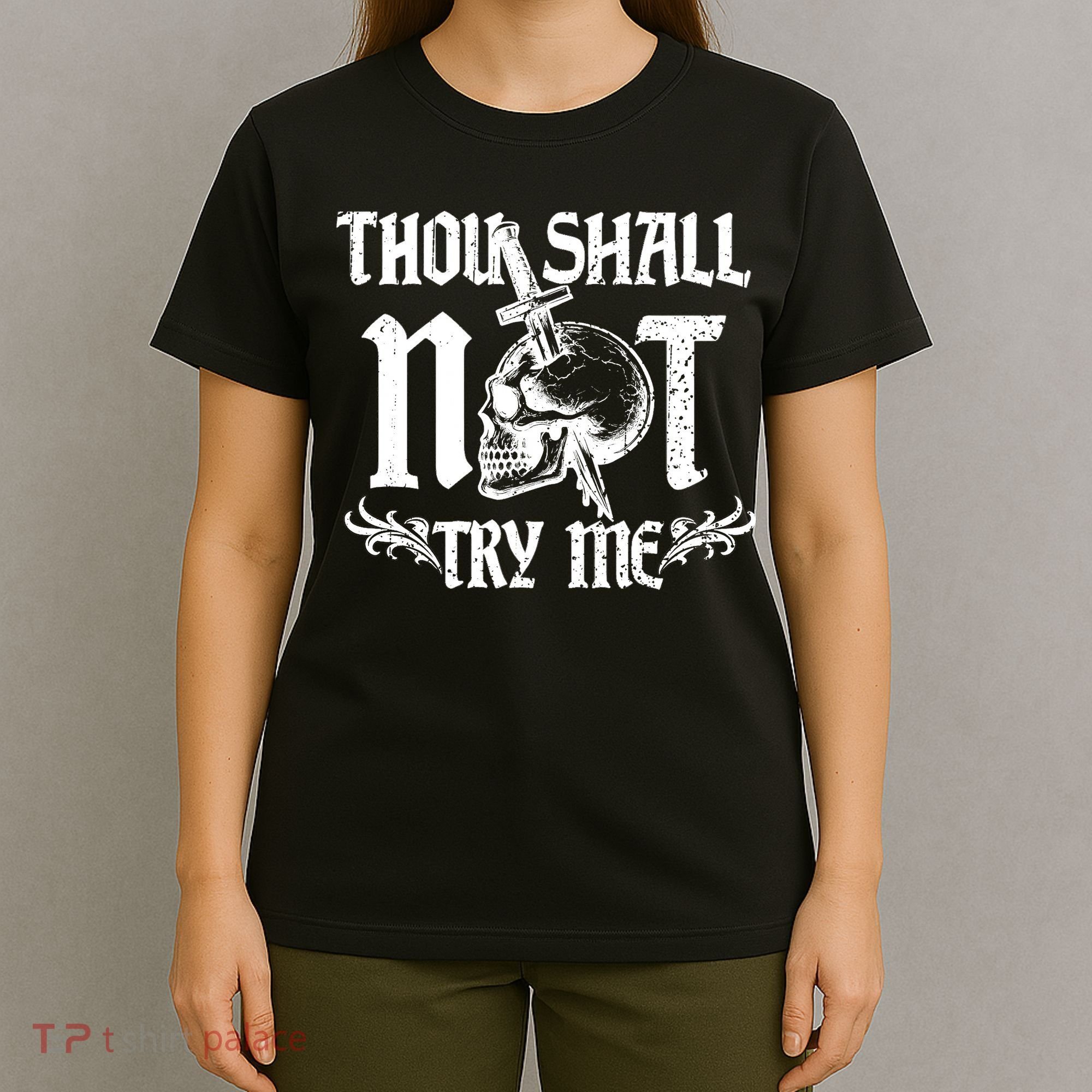 Thou Shall Not Try Me T-Shirt