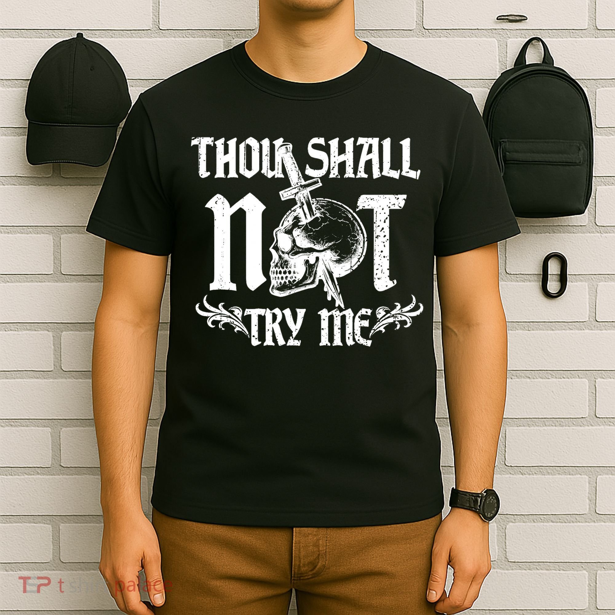 Thou Shall Not Try Me T-Shirt