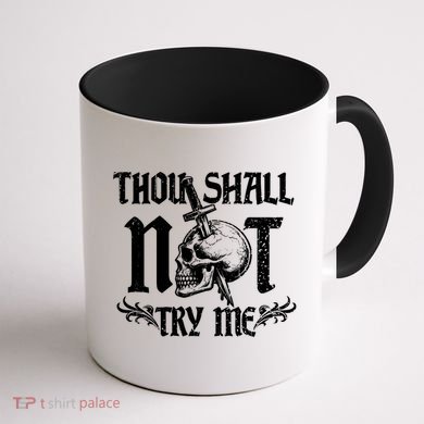 Thou Shall Not Try Me Coffee Mug back