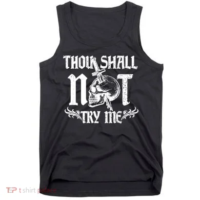 Thou Shall Not Try Me Tank Top