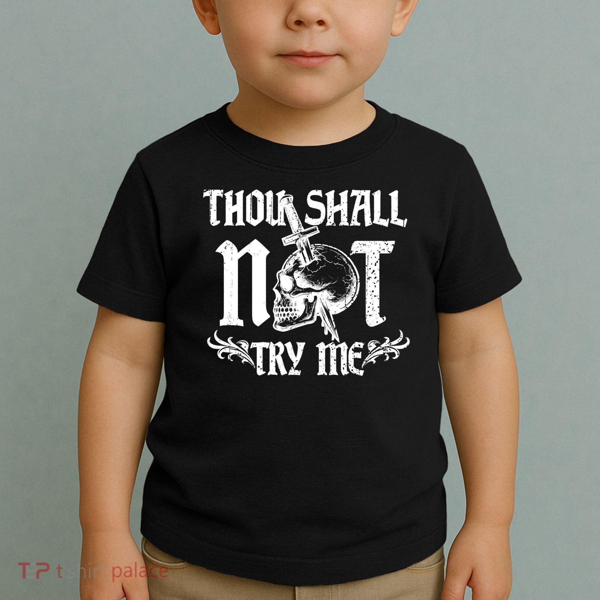 Thou Shall Not Try Me Toddler T-Shirt