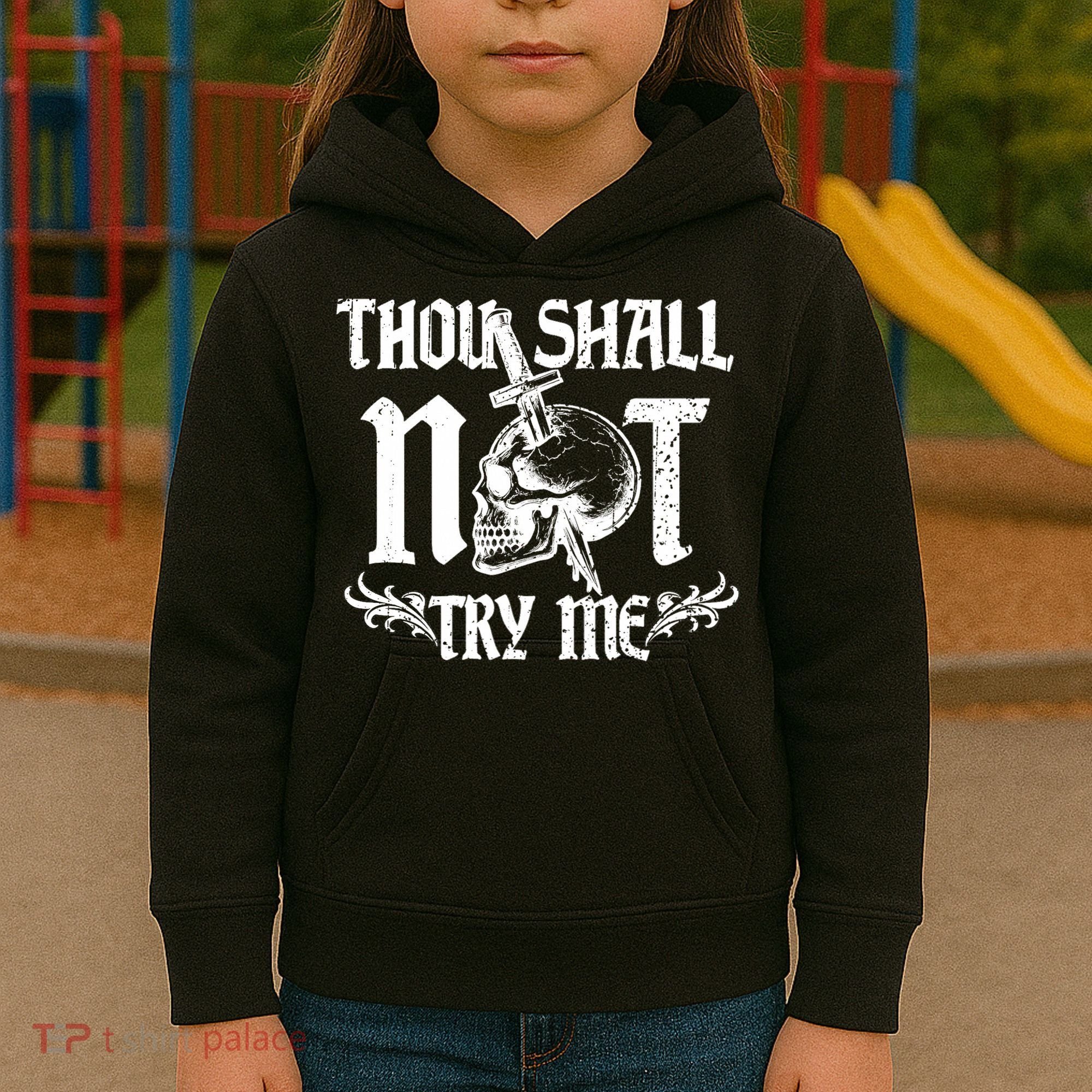 Thou Shall Not Try Me Kids Hoodie