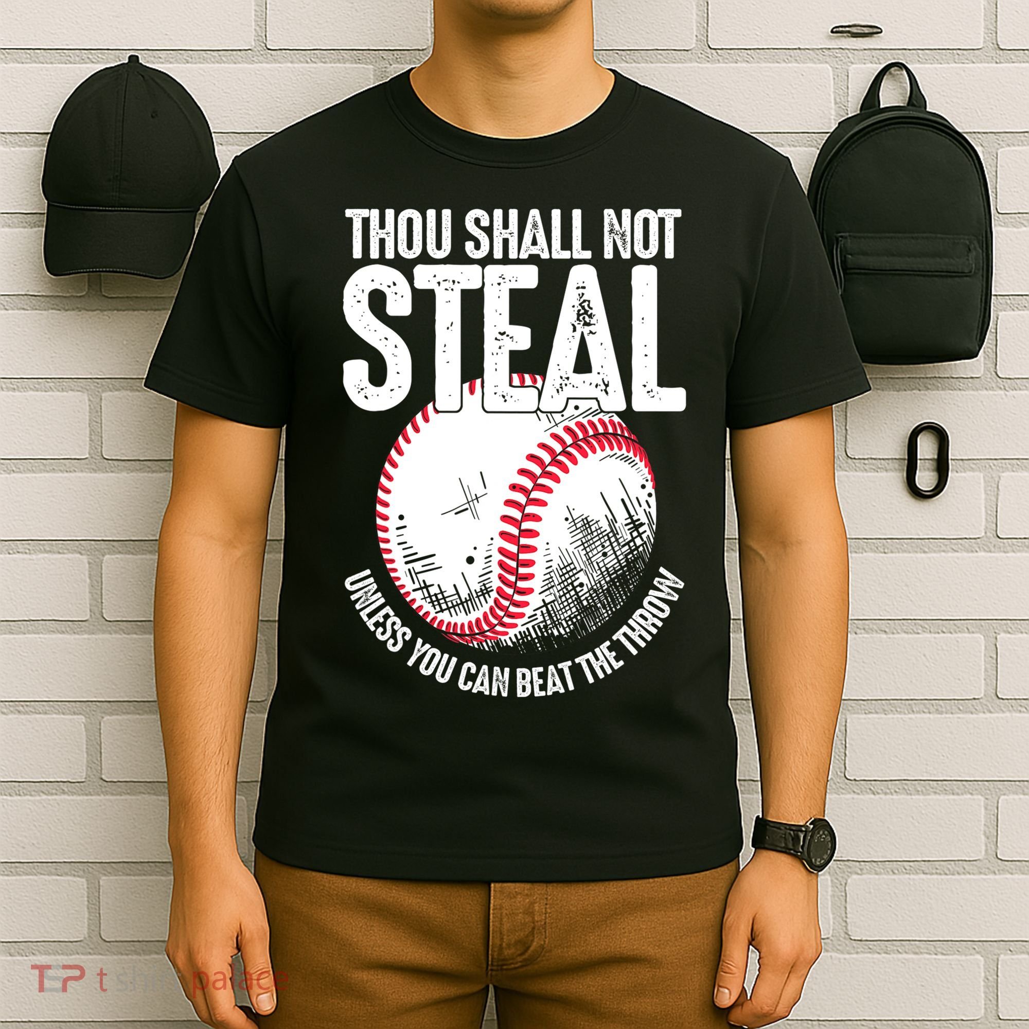 Thou Shall Not Steal Unless You Can Beat The Throw Baseball T-Shirt