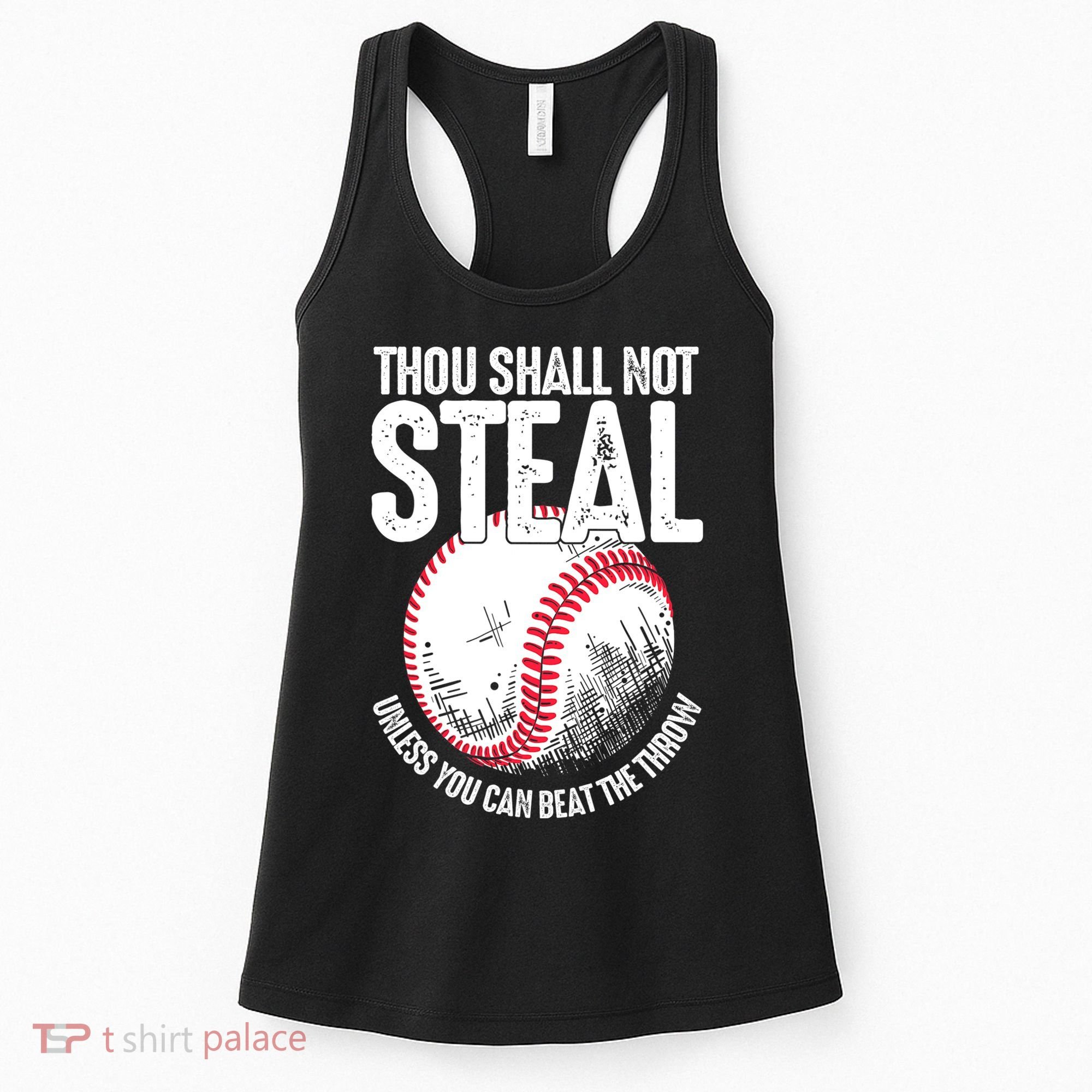 Thou Shall Not Steal Unless You Can Beat The Throw Baseball Women's Tank Top