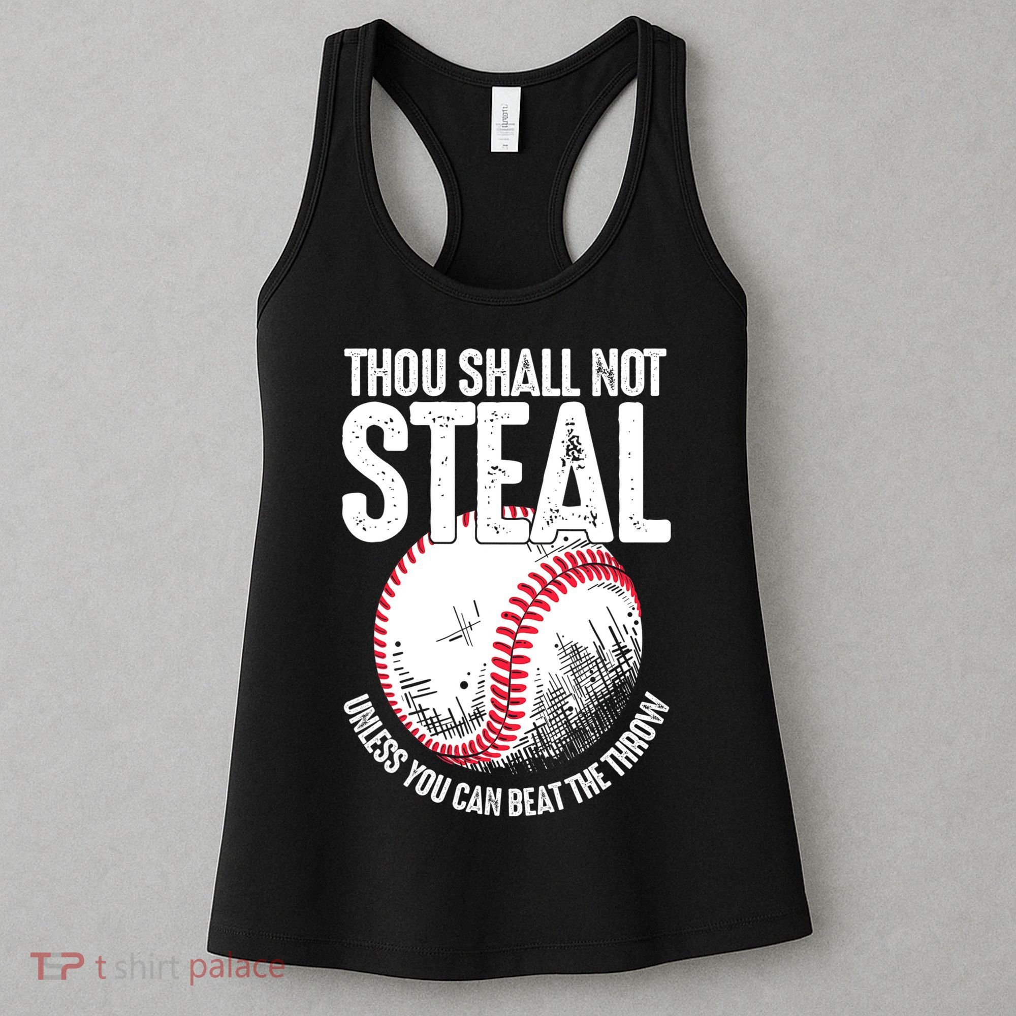 Thou Shall Not Steal Unless You Can Beat The Throw Baseball Women's Tank Top