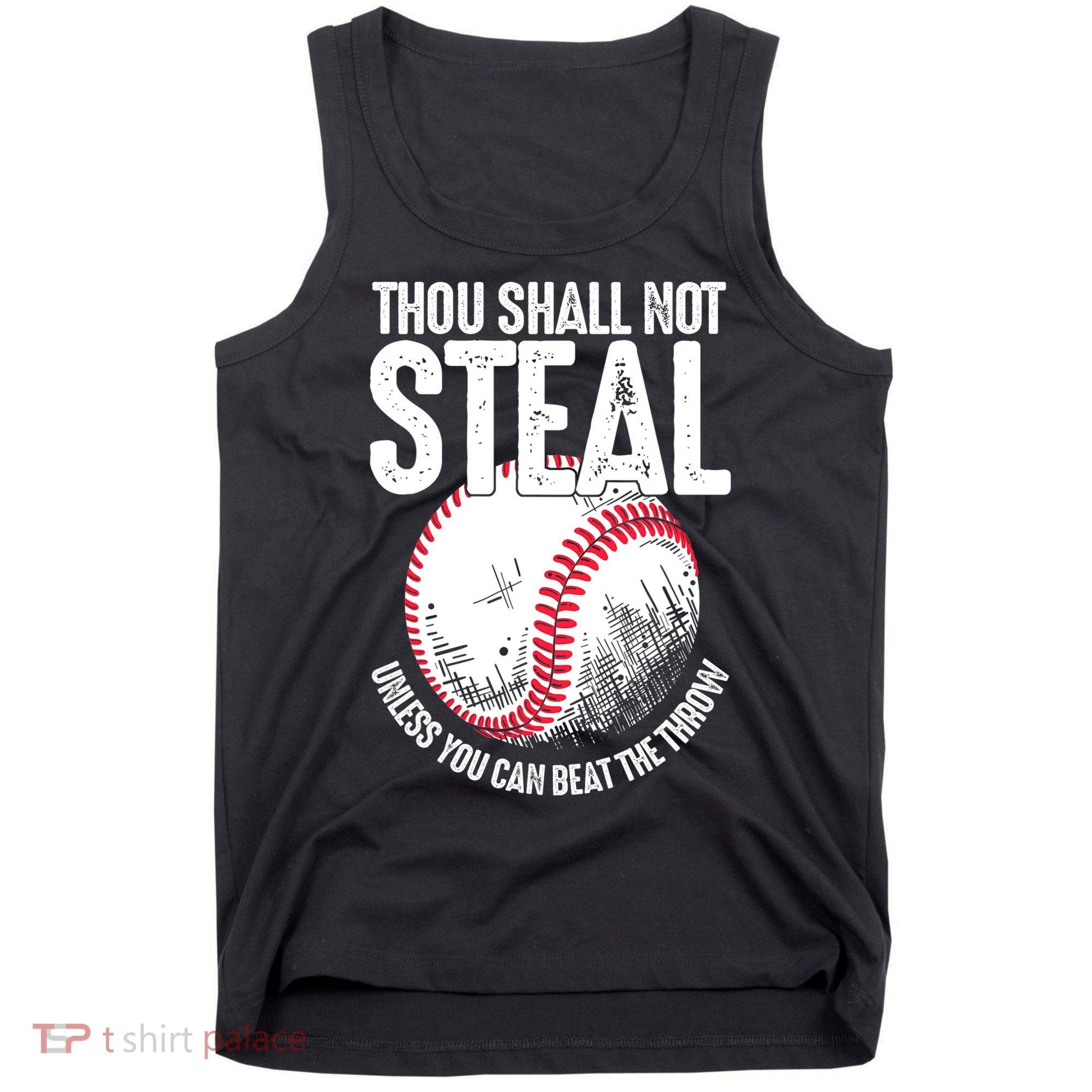 Thou Shall Not Steal Unless You Can Beat The Throw Baseball Tank Top