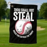 Thou Shall Not Steal Unless You Can Beat The Throw Baseball Golf Towel thumb 1