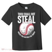 Thou Shall Not Steal Unless You Can Beat The Throw Baseball Toddler T-Shirt thumb 0