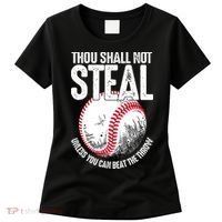 Thou Shall Not Steal Unless You Can Beat The Throw Baseball Women's T-Shirt thumb 0