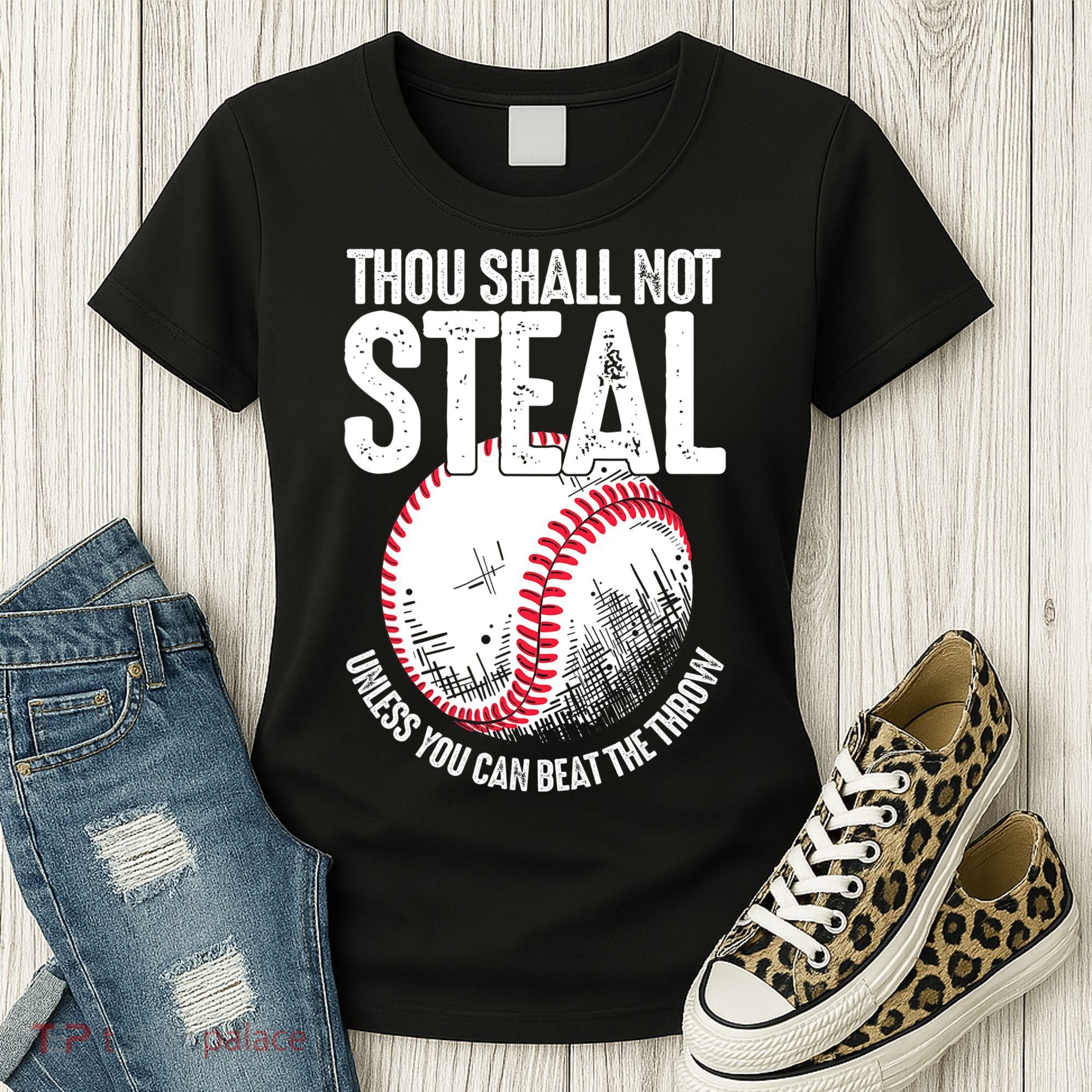 Thou Shall Not Steal Unless You Can Beat The Throw Baseball Women's T-Shirt