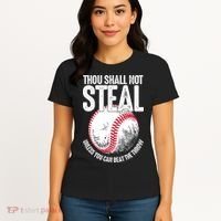 Thou Shall Not Steal Unless You Can Beat The Throw Baseball Women's T-Shirt thumb 4