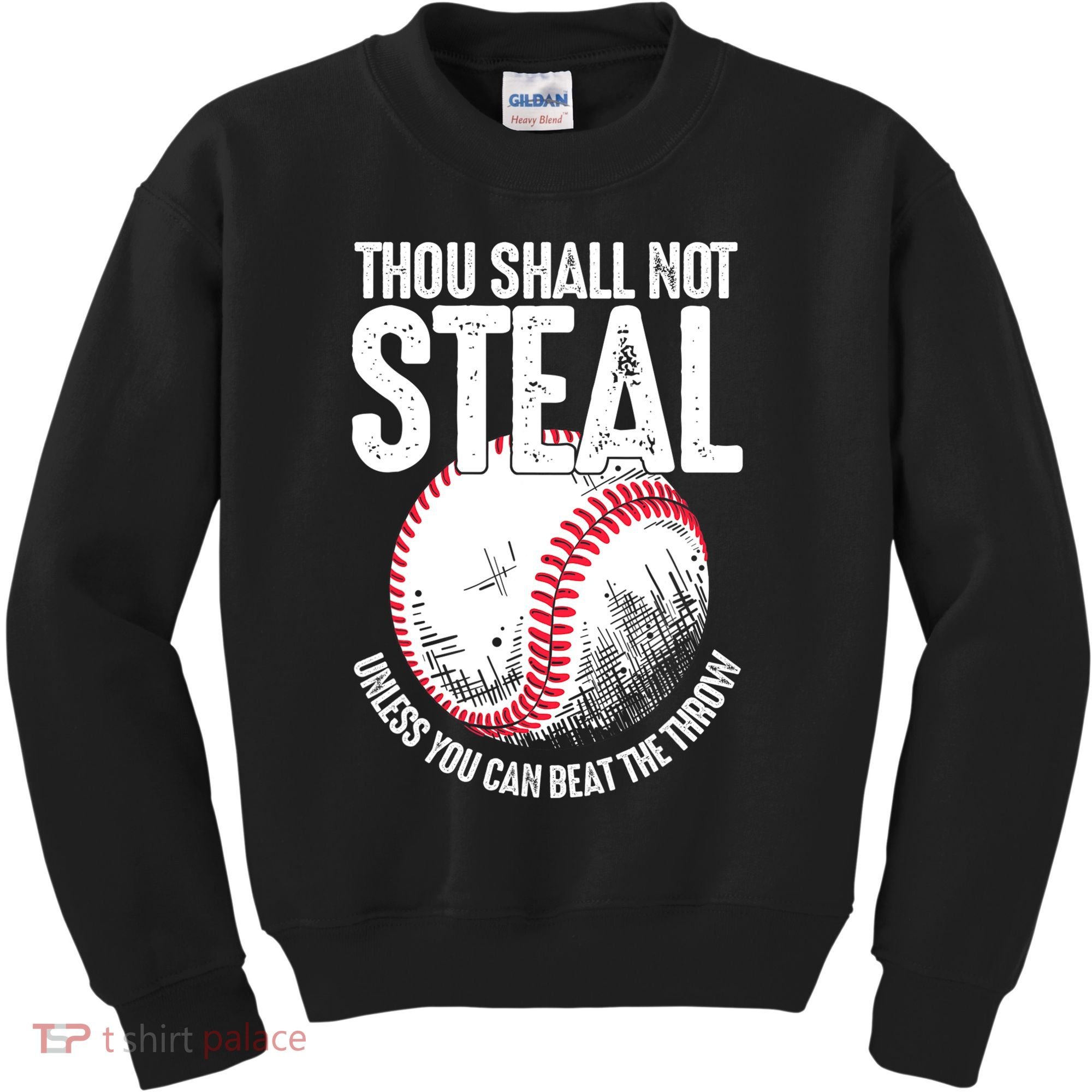 Thou Shall Not Steal Unless You Can Beat The Throw Baseball Kids Sweatshirt