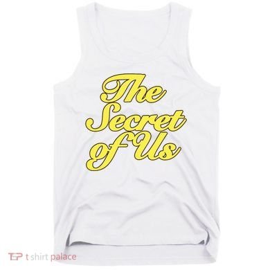 The Secret Of Us Tank Top