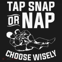 Tap Snap Or Nap Jiu Jitsu Brazilian BJJ Gifts T-Shirt thumb 7