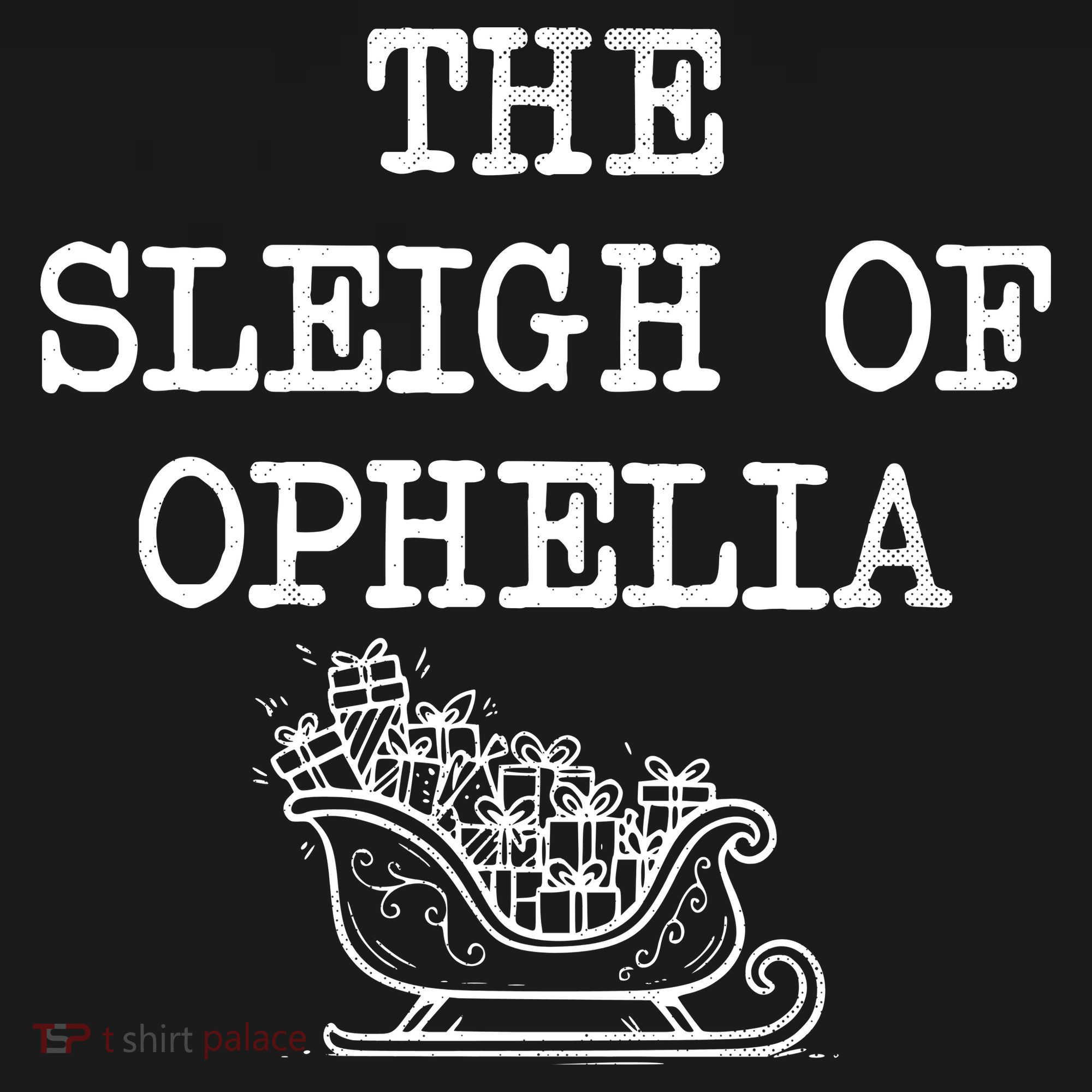 The Sleigh Of Ophelia Funny Christmas Women's Hoodie