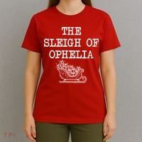The Sleigh Of Ophelia Funny Christmas T-Shirt thumb 4