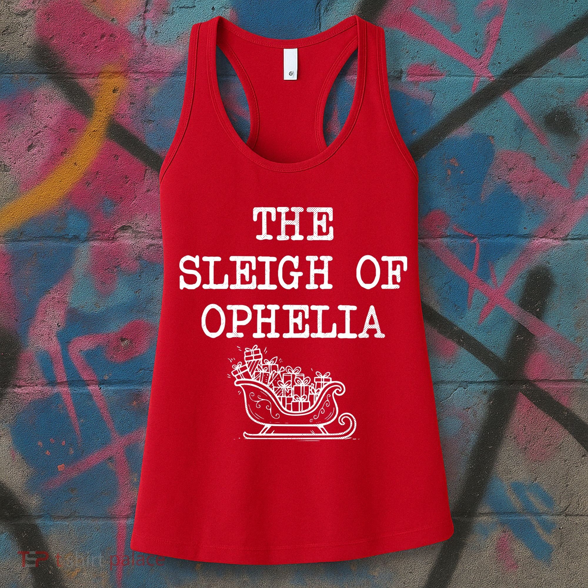 The Sleigh Of Ophelia Funny Christmas Women's Tank Top