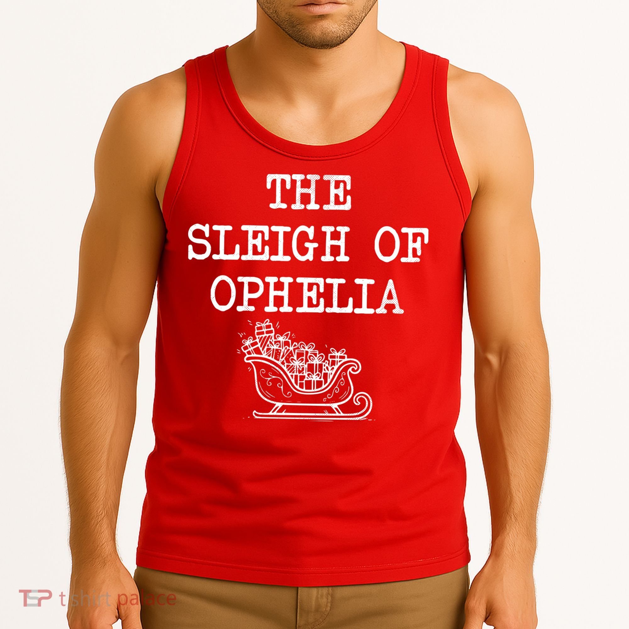 The Sleigh Of Ophelia Funny Christmas Tank Top
