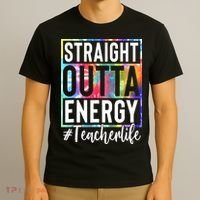 Teacher Straight Outta Energy Teacher Life T-Shirt thumb 3