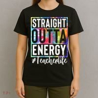 Teacher Straight Outta Energy Teacher Life T-Shirt thumb 4