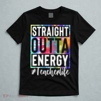 Teacher Straight Outta Energy Teacher Life T-Shirt thumb 5