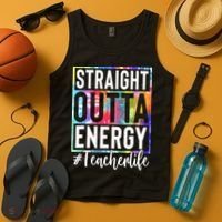 Teacher Straight Outta Energy Teacher Life Tank Top thumb 4