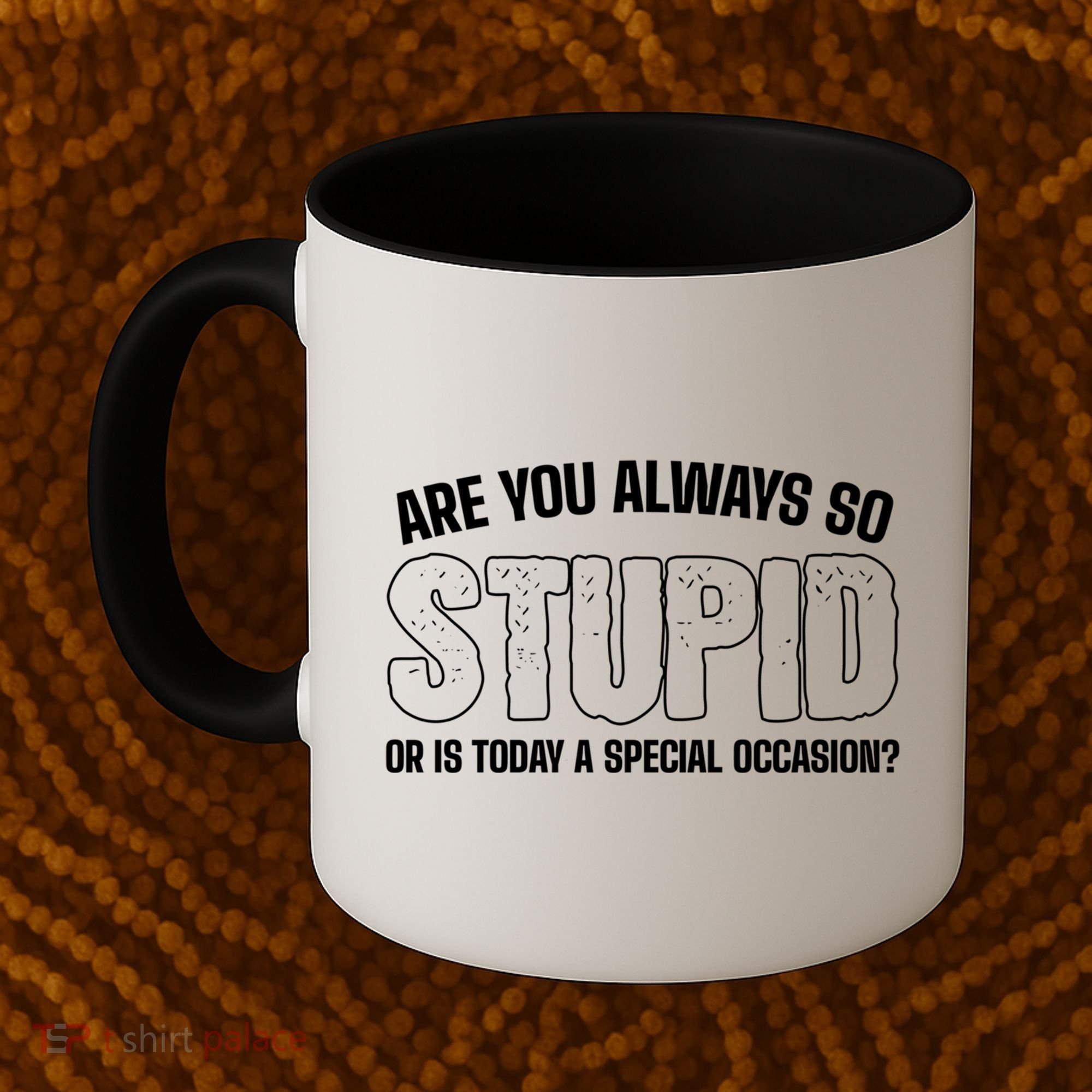 Today Special Occasion Sassy Person Coffee Mug